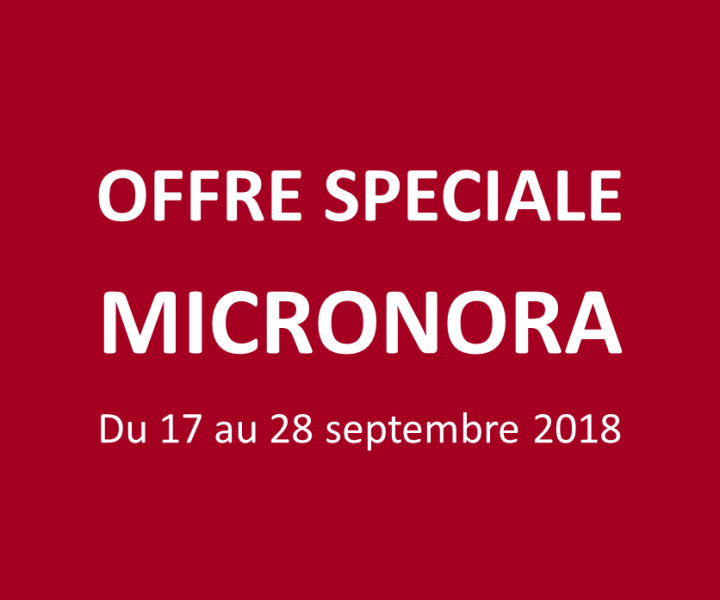 OFFRE SPECIALE MICRONORA